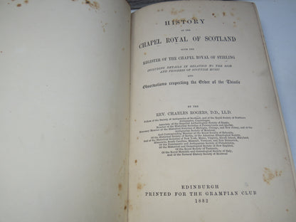 History of the Chapel Royal of Scotland With the Register of the Chapel Royal of Stirling By Rev. Charles Rogers 1882