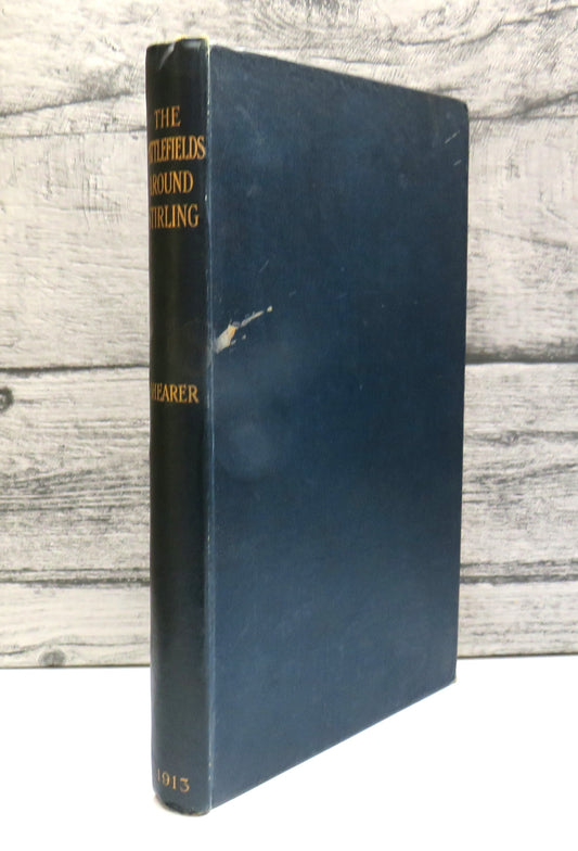 The Battlefields Around Stirling By John E. Shearer 1913
