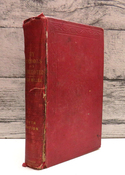My Schools and Schoolmasters; or The Story of My Education By Hugh Miller 1856 (Antique Memoir Book) book front cover