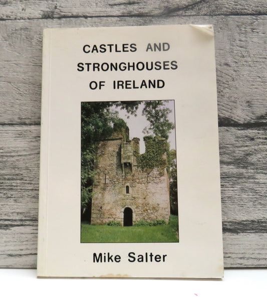 Castles and Stronghouses of Ireland By Mike Salter 1993