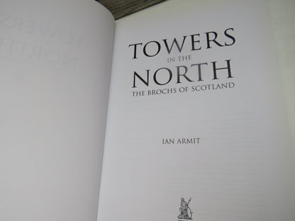 Towers In The North The Brochs of Scotland By Ian Armit 2003
