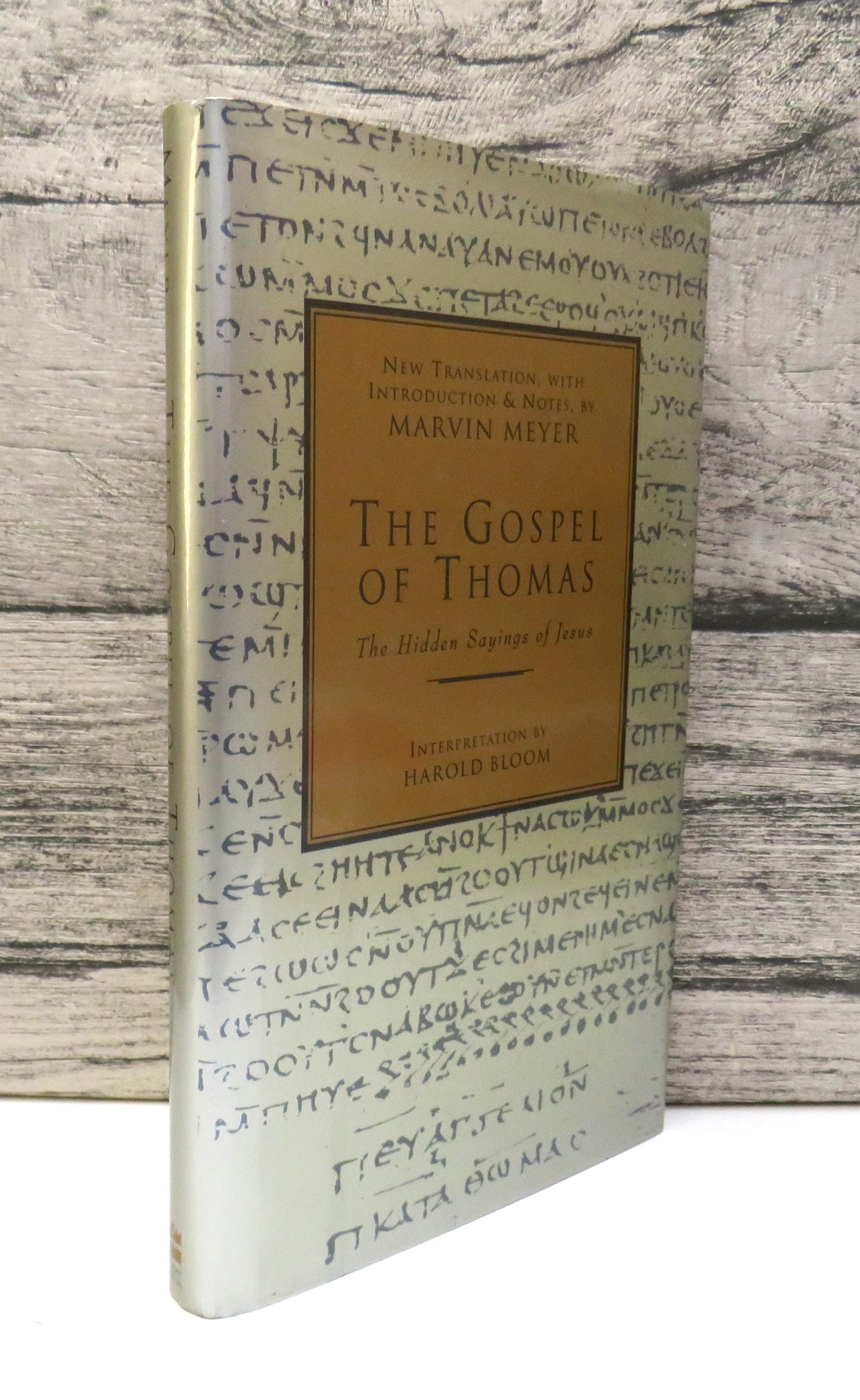 The Gospel of Thomas The Hidden Sayings of Jesus Translated By Marvin Meyer 1992