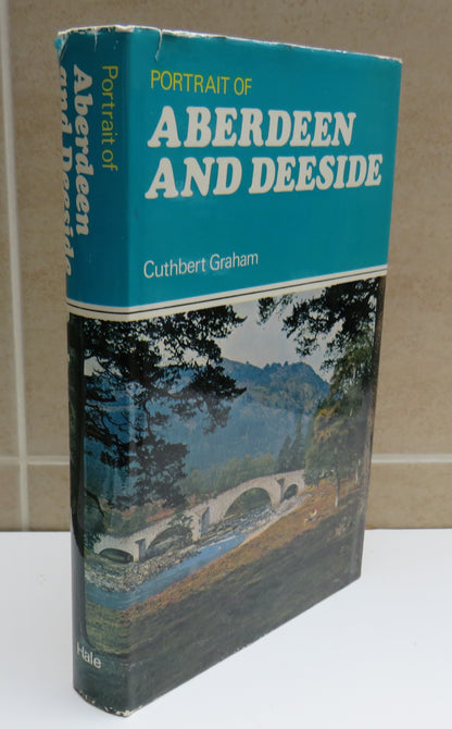 Portrait Of Aberdeen and Deeside With Aberdeenshire, Banff and Kincardine By Cuthbert Graham 1972 book image 2