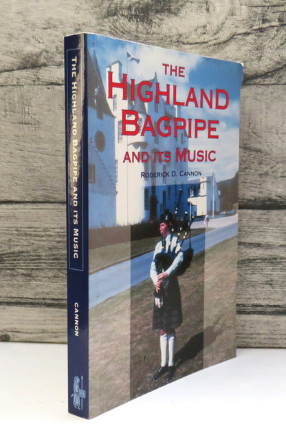 The Highland Bagpipe and Its Music By Roderick D. Cannon 1997