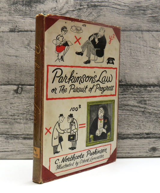 Parkinson's Law Or The Pursuit of Progress By C. Northcote Parkinson 1958