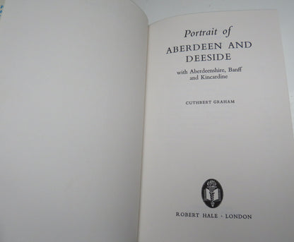 Portrait Of Aberdeen and Deeside With Aberdeenshire, Banff and Kincardine By Cuthbert Graham 1972 book image 3
