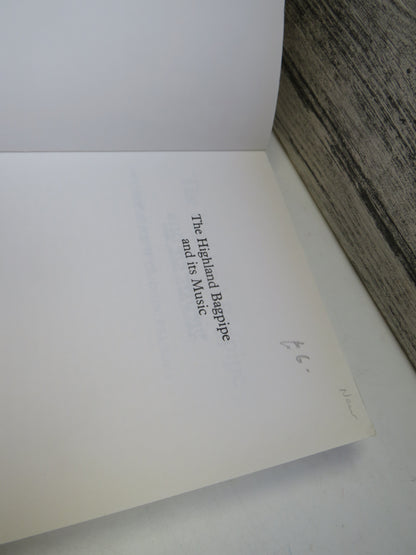 The Highland Bagpipe and Its Music By Roderick D. Cannon 1997