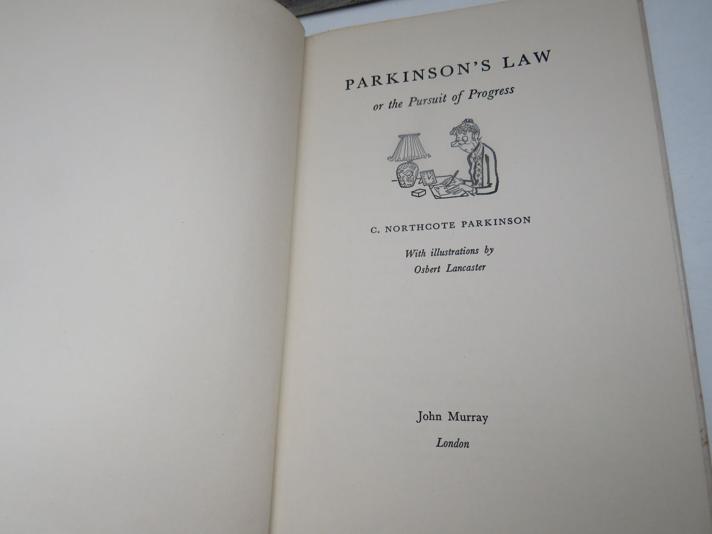 Parkinson's Law Or The Pursuit of Progress By C. Northcote Parkinson 1958