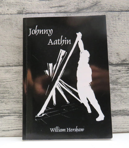 Johnny Aathin By William Hershaw 2009 Author Signed