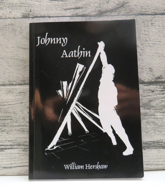Johnny Aathin By William Hershaw 2009 Author Signed