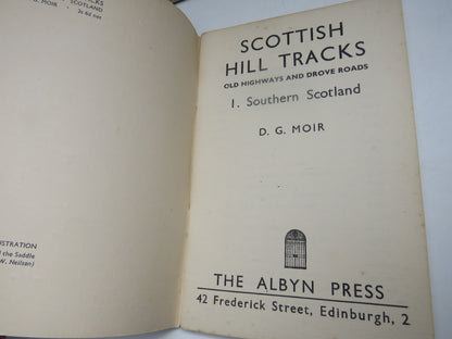 Scottish Hill Tracks Old Highways and Drove Roads I. Southern Scotland By D. G. Moir 1947