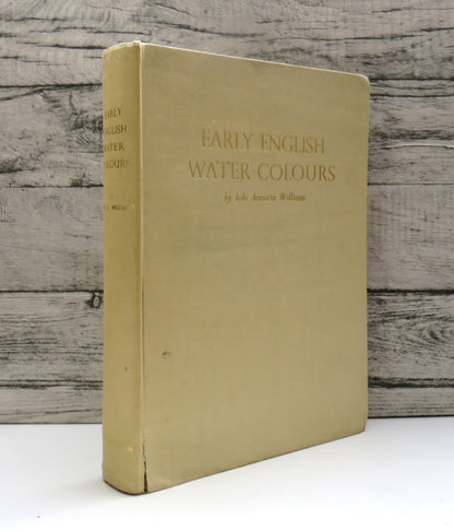 Early English Watercolours and Some Cognate Drawings By Artists Born Not Later 1785 By Iolo A. Williams 1952