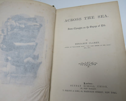 Across The Sea Some Thoughts On The Voyage of Life By Benjamin Clarke book image 4