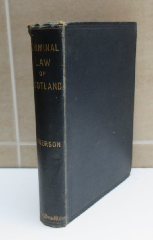 The Criminal Law Of Scotland By A.M. Anderson 1892
