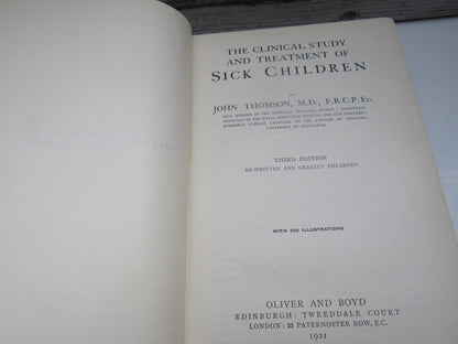 The Clinical Study and Treatment of Sick Children By John Thomson 1921