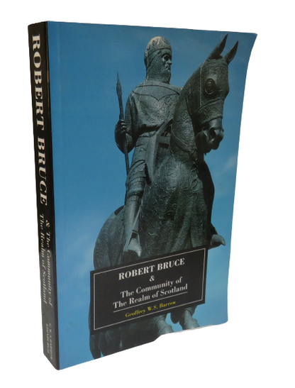 Robert Bruce & The Community of the Realm of Scotland by Geoffrey W. S. Barrow, 2001 book front cover