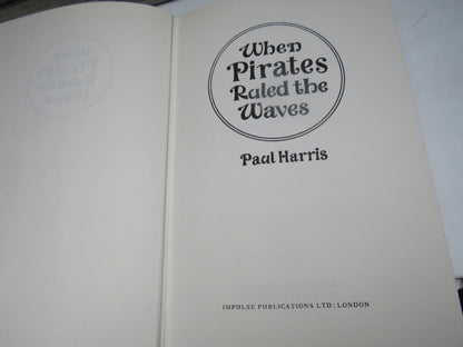 When Pirates Ruled The Waves By Paul Harris 1968