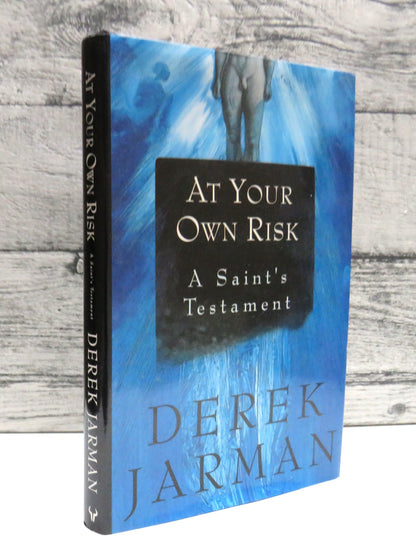 At Your Own Risk A Saint's Testament By Derek Jarman 1992 book front cover