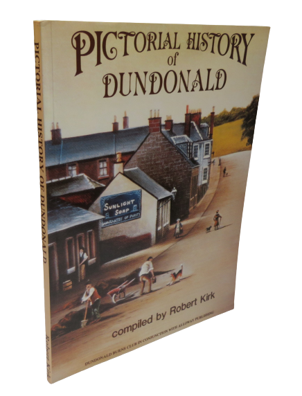 Pictorial History of Dundonald Compiled by Robert Kirk, 1989