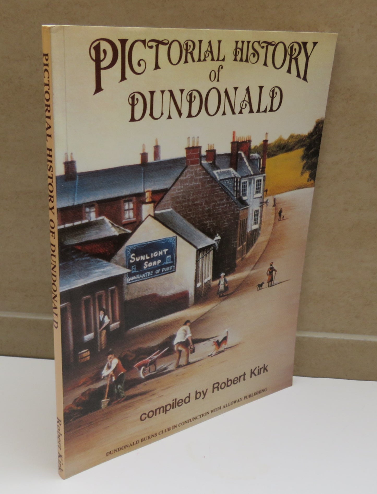 Pictorial History of Dundonald Compiled by Robert Kirk, 1989