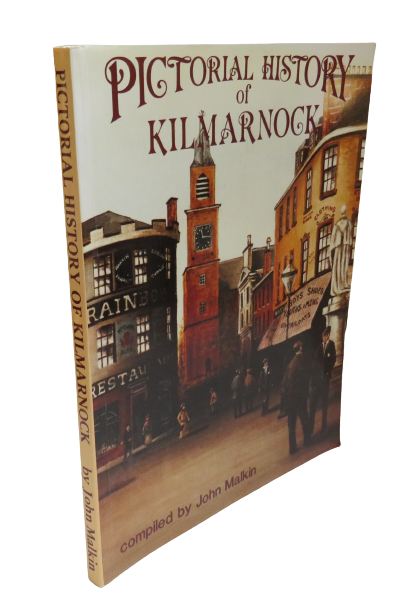 Pictorial History of Kilmarnock Compiled by John Malkin, 1991 book front cover
