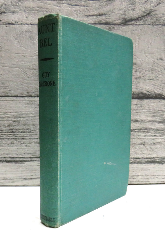 Aunt Bel A Novel By Guy McCrone 1949 1st Edition