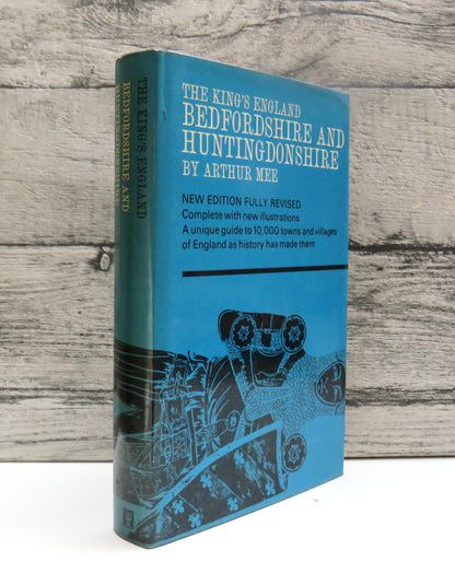 The King's England Bedfordshire and Huntingdonshire By Arthur Mee 1973
