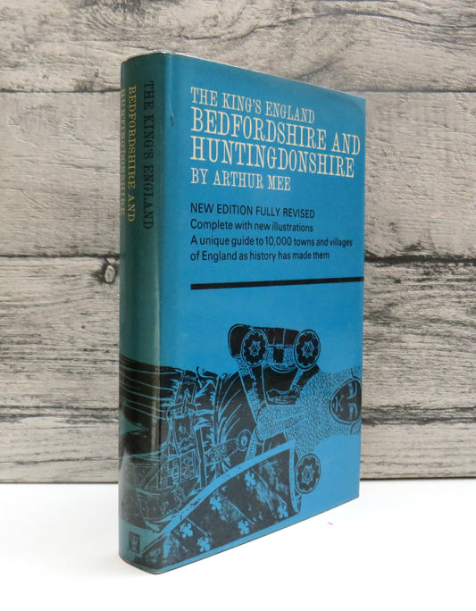 The King's England Bedfordshire and Huntingdonshire By Arthur Mee 1973