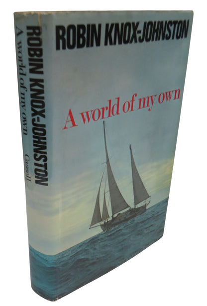 A World Of My Own A Single-Handed, Non Stop Circumnavigation of the World In Suhaili By Robin Knox-J book front cover