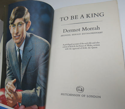 To Be A King By Dermot Morrah Arundel Herald Extraordinary 1968 book image 3