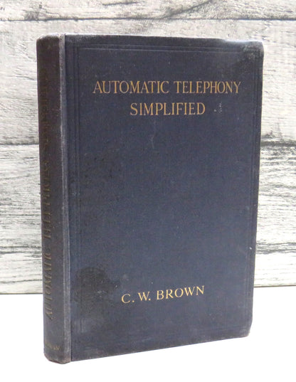 Automatic Telephony Simplified By C.W. Brown 1928 book front cover