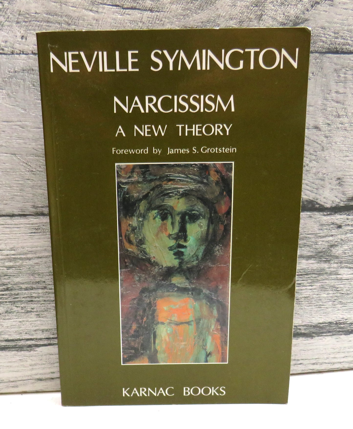 Narcissism A New Theory By Neville Symington 1998