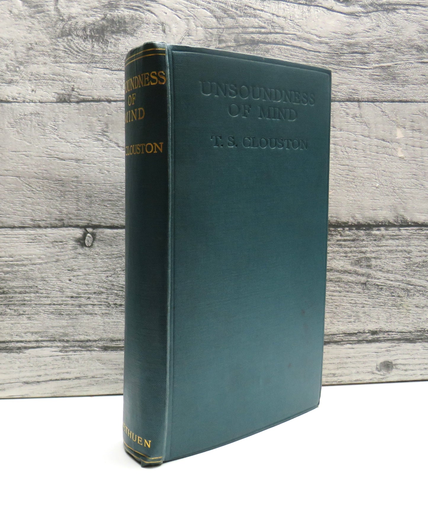 Unsoundness of Mind By T.S. Clouston 1911 1st Edition