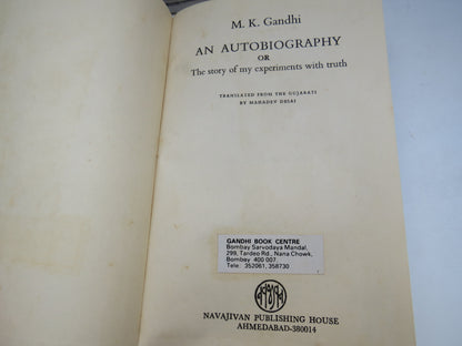 M.K. Gandhi An Autobiography or The Story of my Experiments With Truth Translated From The Gujarati By Mahadev Desai 14th Reprint