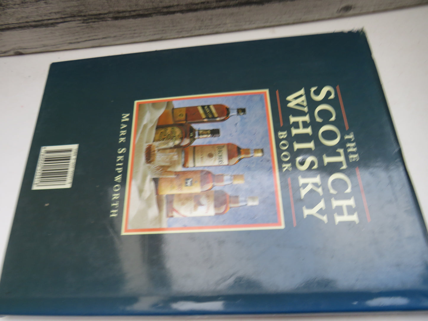 The Scotch Whisky Book By Mark Skipworth 1992
