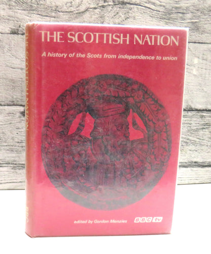 The Scottish Nation Edited by Gordon Menzies 1972 book front cover