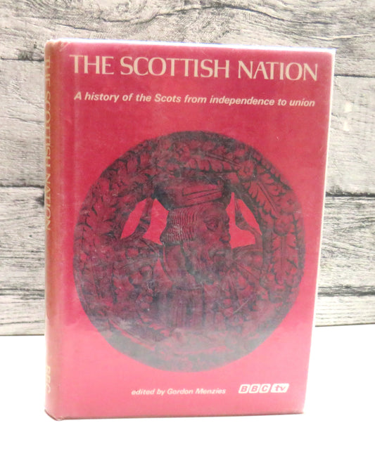 The Scottish Nation Edited by Gordon Menzies 1972
