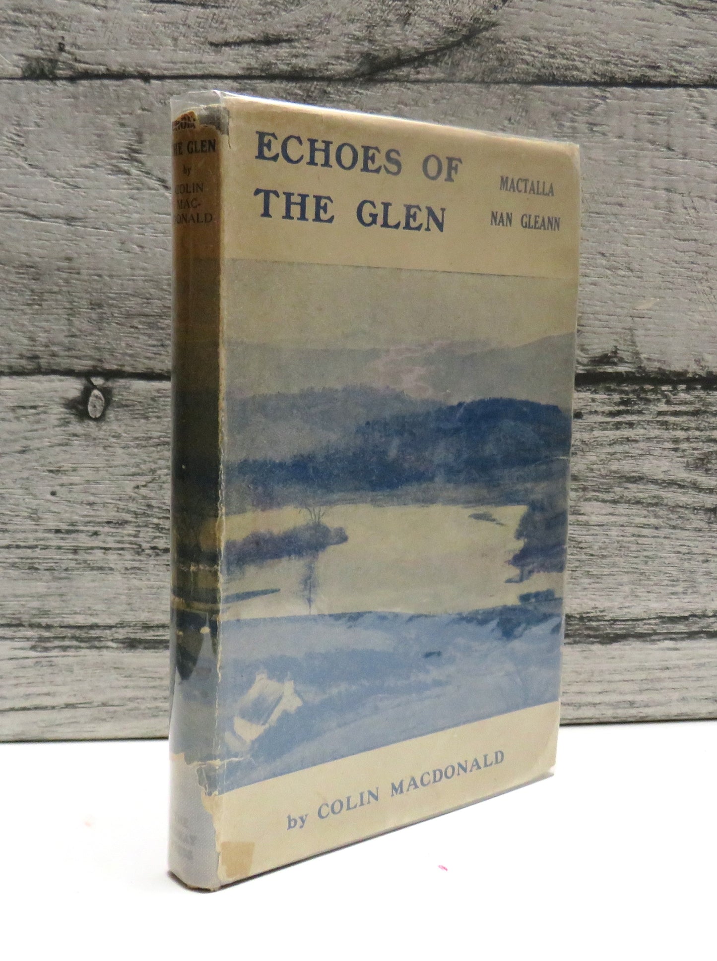 Echoes of the Glen Or Mac-Talla Nan Gleann By Colin MacDonald 1946