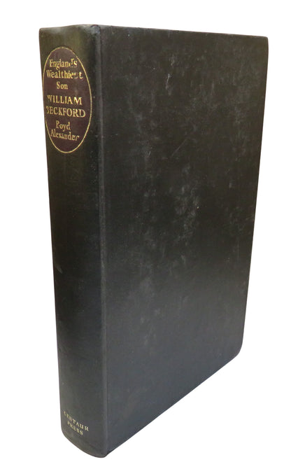 England's Wealthiest Son A Study of William Beckford By Boyd Alexander 1962 book front cover