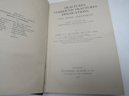 Fractures Compound Fractures Dislocations and Their Treatment By John A. C. Macewen 1919