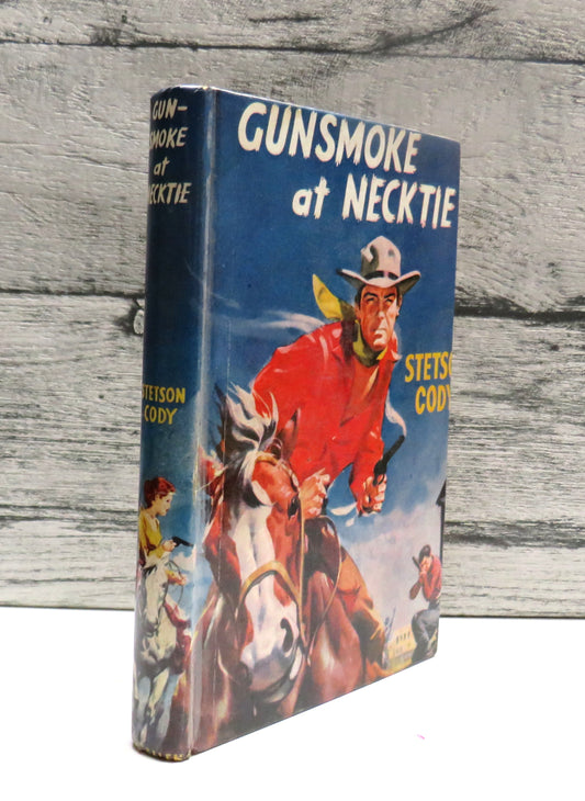 Gunsmoke At Necktie A Cactus Clancy Western By Stetson Cody 1957