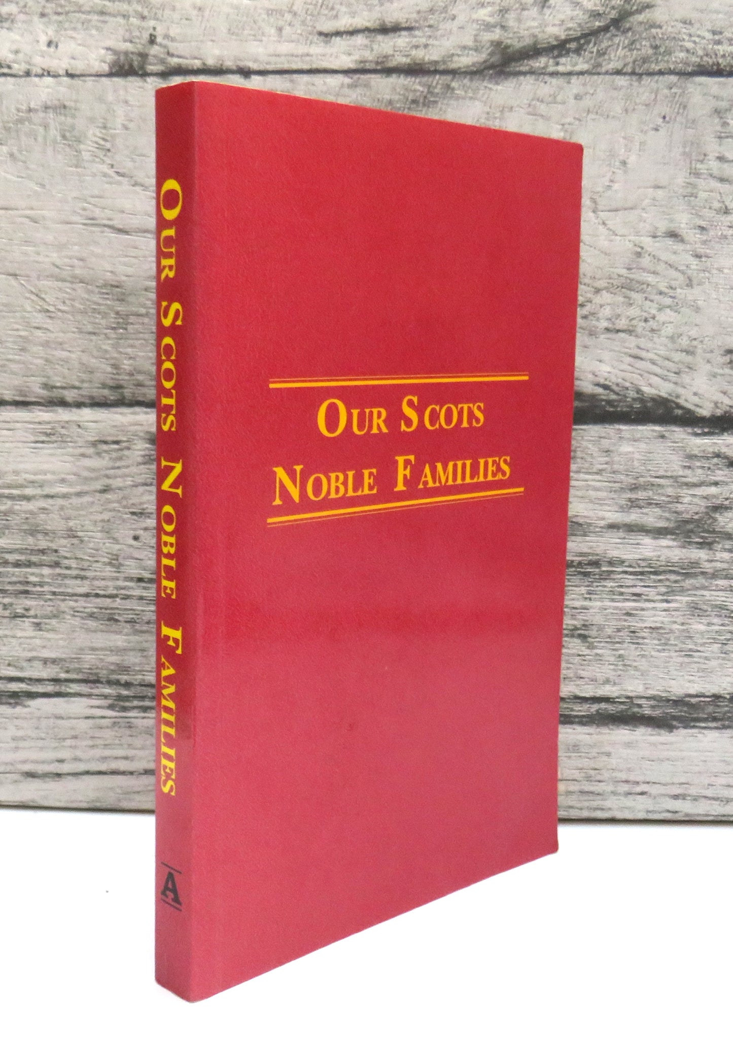 Our Scots Noble Families By Thomas Johnston 1999