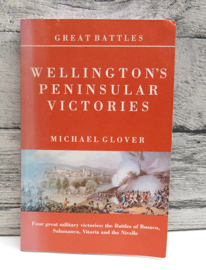 Wellington's Peninsular Victories By Michael Glover 2001 book front cover
