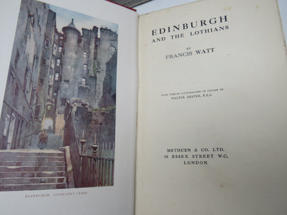 Edinburgh and the Lothians By Francis Watt 1912