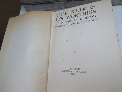 The Kirk & Its Worthies By Nicholas Dickson 1912