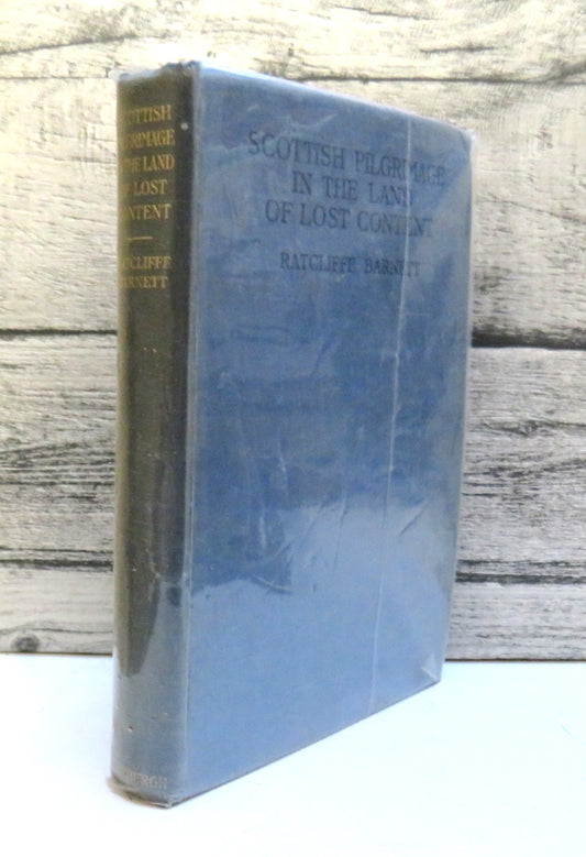 Scottish Pilgrimage In The Land of the Lost Content By T. Ratcliffe Barnett 1944