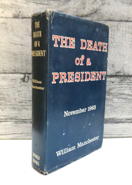 The Death of a President, November 1963 by William Manchester 1968