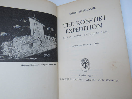 The Kon-Tiki Expedition, 1952 By Raft Across The South Seas By Thor Heyerdahl Translated by F.H. Lyon
