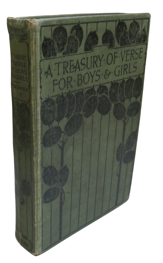 A Treasury of Verse For Boys & Girls In Three Parts Selected and Arranged By M.G. Edgar