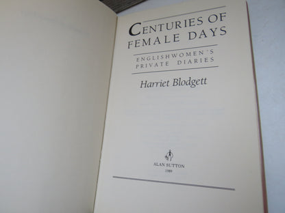 Centuries of Female Days, Englishwomen's Private Diaries by Harriet Blodgett 1989 (Modern Social His book image 3